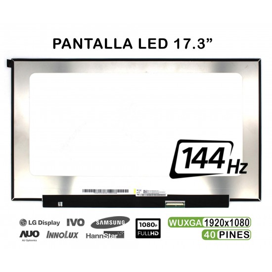 PANTALLA LED DE 17.3" PARA PORTÁTIL NV173FHM-NX4 TUF766HEB 144HZ FHD 40 PINES